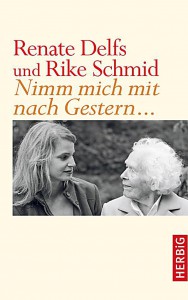 buchcover - renate delfs und rike schmid - nimm mich mit nach gestern